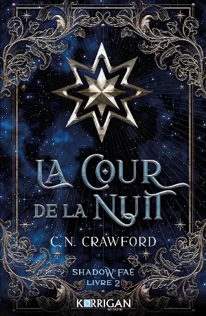 C. N. Crawford - Shadow Fae, Tome 2 : La Cour de la nuit